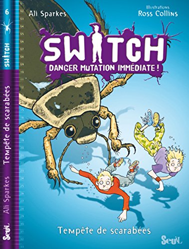 Switch danger mutation immédiate 06 : Tempête de scarabées