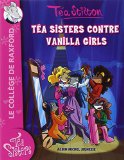 Téa Sisters contre Vanilla girls
