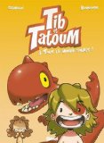 Tib et Tatoum 03 : Tout le monde sourit !