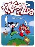 Titoss & Ilda 01 : Pirates en vue !