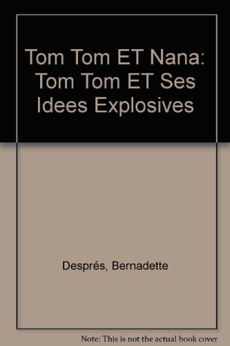 Tom-Tom 01 : et ses idées explosives