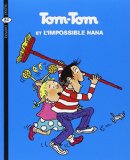 Tom-tom et nana 01 : Tom-Tom et l'impossible Nana
