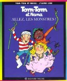 Tom-Tom et Nana 17 : allez, les monstres