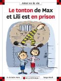 Tonton de Max et Lili est en prison (le)